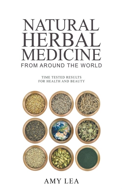 Natural Herbal Medicine From Around the World (Paperback)