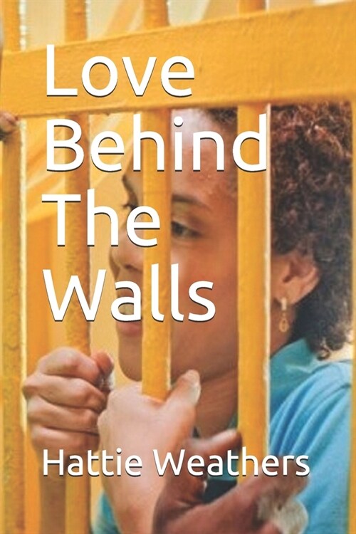 Love Behind The Walls (Paperback)