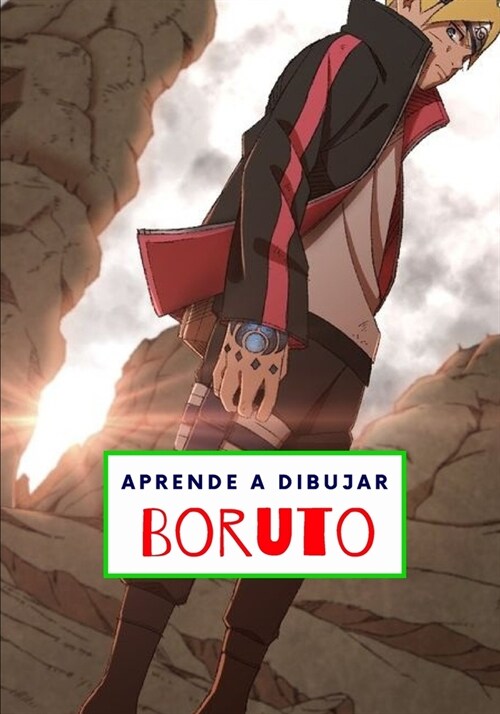 Aprende a dibujar Boruto: Aprende a dibujar paso a paso (Paperback)