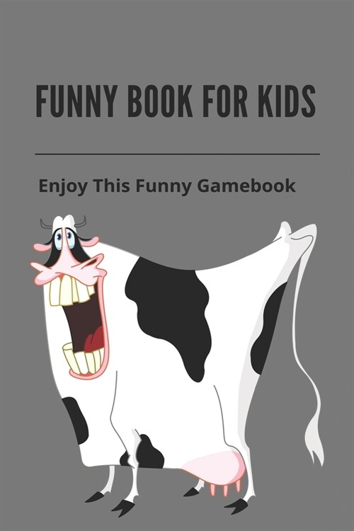Funny Book For Kids: Enjoy This Funny Gamebook: Learning Through Play Book For Children (Paperback)