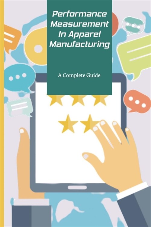 Performance Measurement In Apparel Manufacturing: A Complete Guide: Performance Measurement Baseline (Paperback)