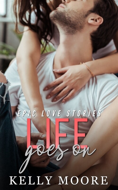 Life Goes On: Epic Love Stories (Paperback)