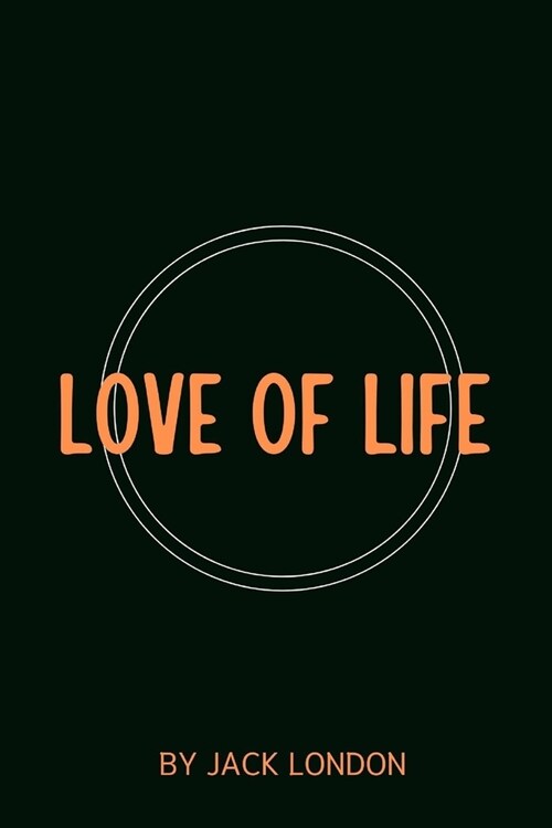 Love of Life by Jack London (Paperback)