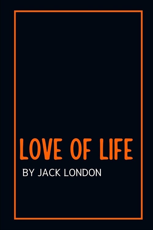 Love of Life by Jack London (Paperback)