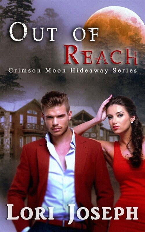 Crimson Moon Hideaway: Out of Reach (Paperback)