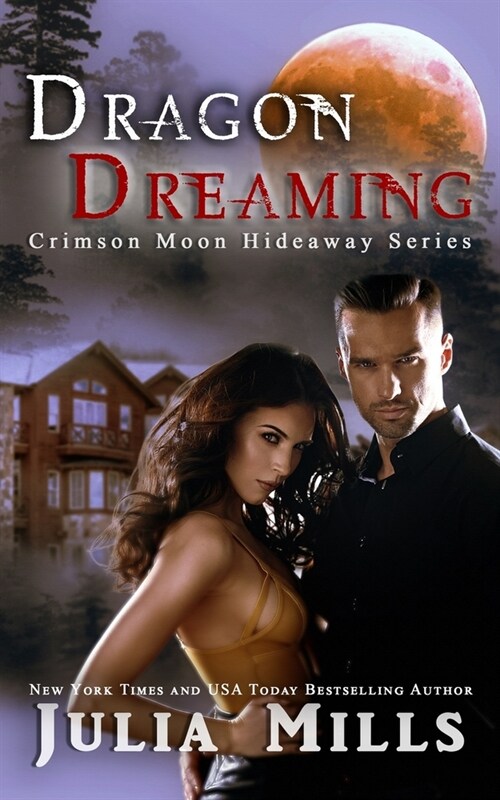 Crimson Moon Hideaway: Dragon Dreaming (Paperback)