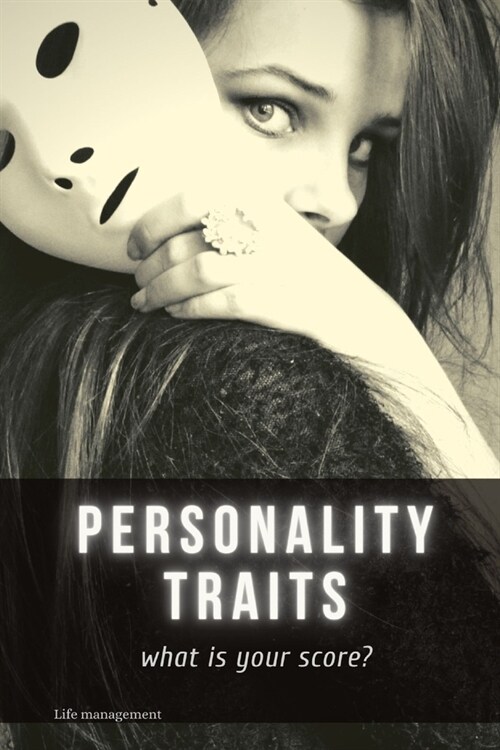 personality traits: what is your score? (Paperback)