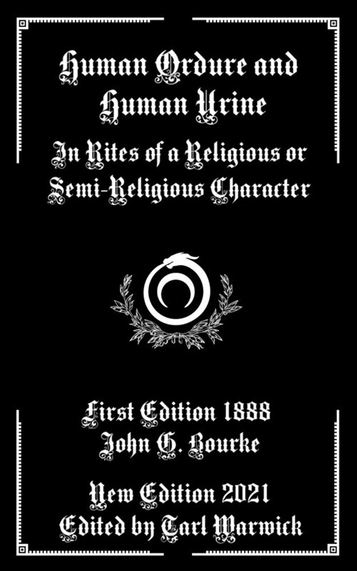 Human Ordure and Human Urine: In Rites of a Religious or Semi-Religious Character (Paperback)