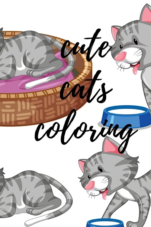 Cute Cats Coloring: Cute Cats Coloring books for kids (Paperback)