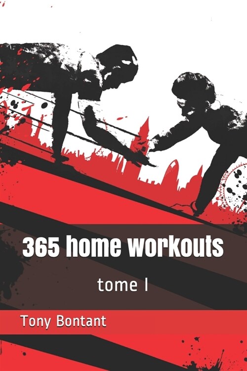 365 home workouts: tome 1 (Paperback)