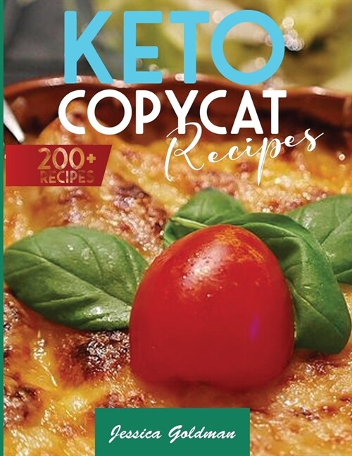 Keto Copycat 200+ Recipes: Replicate The Most Famous American Dishes From Your Favorite Restaurants at Home. Easy, Vibrant and Mouthwatering Icon (Paperback)