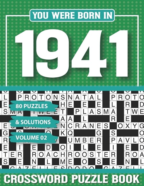 You Were Born In 1941 Crossword Puzzle Book: Crossword Puzzle Book for Adults and all Puzzle Book Fans (Paperback)