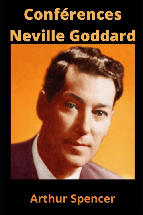 Conf?ences Neville Goddard (Paperback)