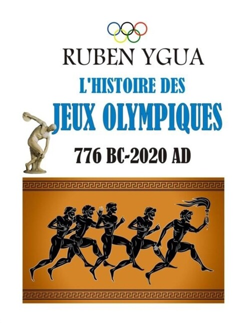 LHistoire Des Jeux Olympiques: 776 Bc- 2020 Ad (Paperback)