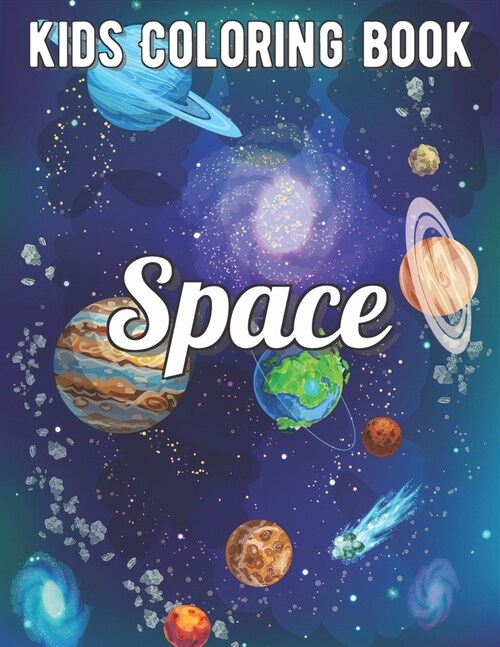 Space Coloring Book: Fantastic Outer Space Coloring with Planets, Astronauts, Space Ships, Rockets (Paperback)