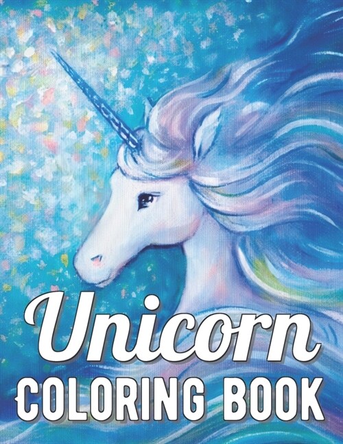 Unicorn Coloring Book: An Adult Coloring Book with Magical Animals, Cute Princesses, and Fantasy Scenes for Relaxation (Paperback)