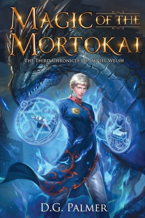 Magic of The Mortokai: The Third Chronicle of Daniel Welsh (Paperback)