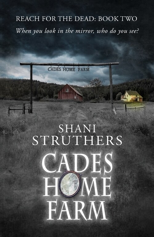 Reach for the Dead Book Two: Cades Home Farm (Paperback)