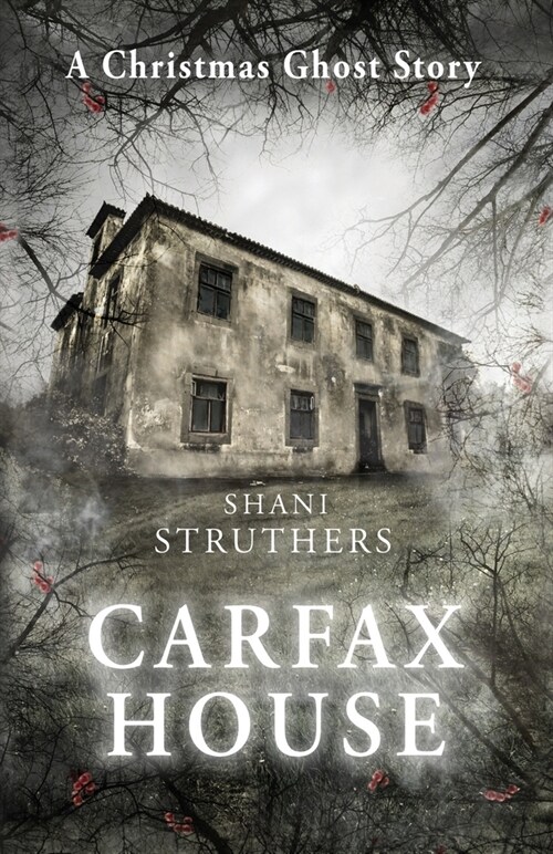 Carfax House: A Christmas Ghost Story (Paperback)