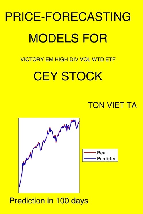 Price-Forecasting Models for Victory EM High Div Vol Wtd ETF CEY Stock (Paperback)
