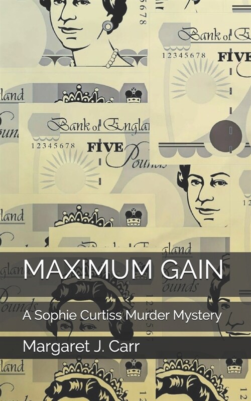 Maximum Gain: A Sophie Curtiss Murder Mystery (Paperback)