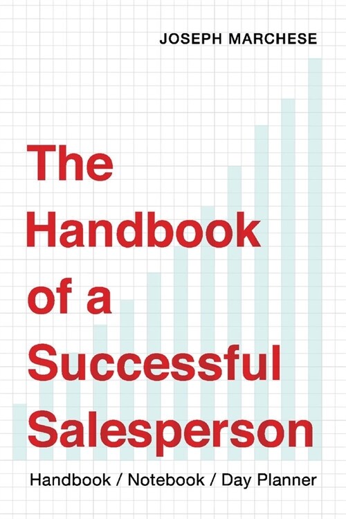 The Handbook of a Successful Salesperson: Handbook/Notebook/Day Planner (Paperback)