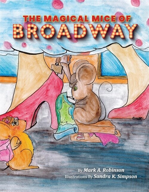 The Magical Mice of Broadway (Hardcover)