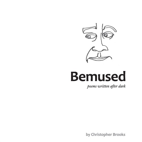 Bemused: Poems Written After Dark (Paperback)
