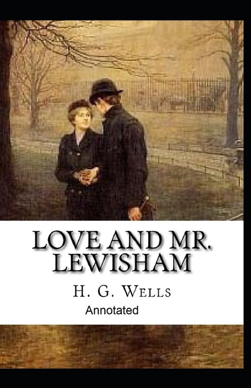 Love and Mr Lewisham Annotated (Paperback)