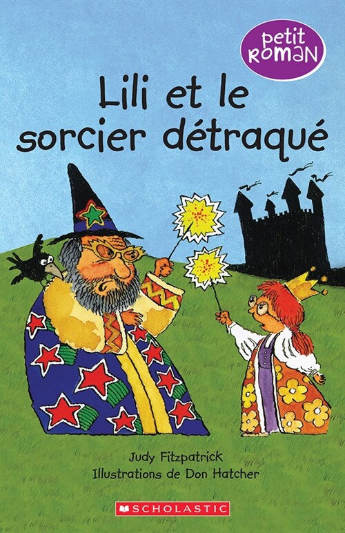 Petit Roman: Lili Et Le Sorcier D?raqu? (Paperback)