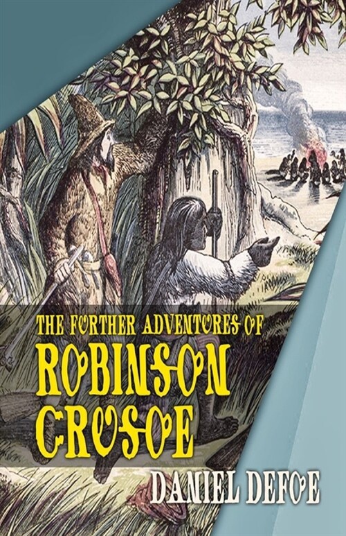 The Further Adventures of Robinson Crusoe Illustrated (Paperback)