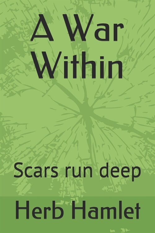 A War Within: Scars run deep (Paperback)