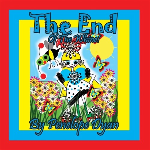 The End Of The Whine! (Paperback)