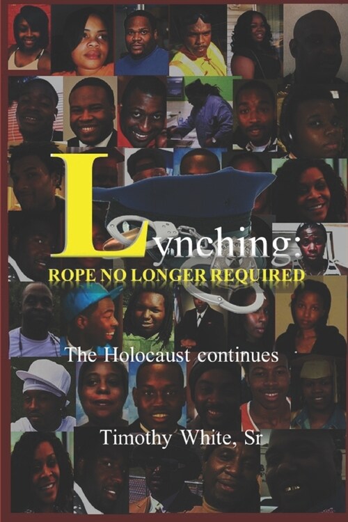 Lynching: Rope No Longer Required (Paperback)