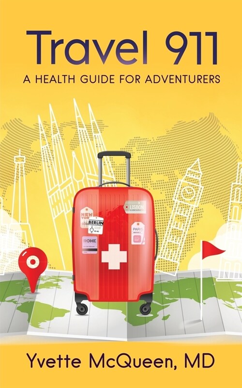 Travel 911: A Health Guide for Adventurers (Paperback)