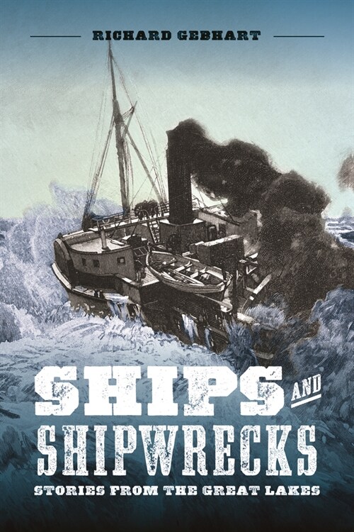 Ships and Shipwrecks: Stories from the Great Lakes (Paperback)