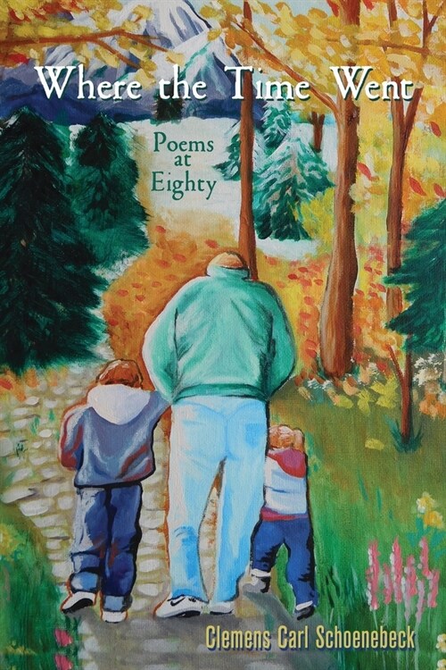 Where the Time Went: Poems at Eighty (Paperback)