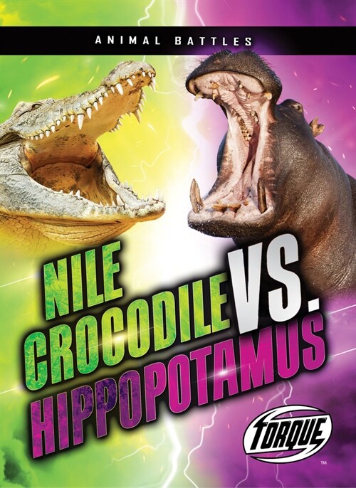 Nile Crocodile vs. Hippopotamus (Library Binding)