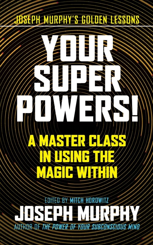 Your Super Powers!: A Master Class in Using the Magic Within (Hardcover)
