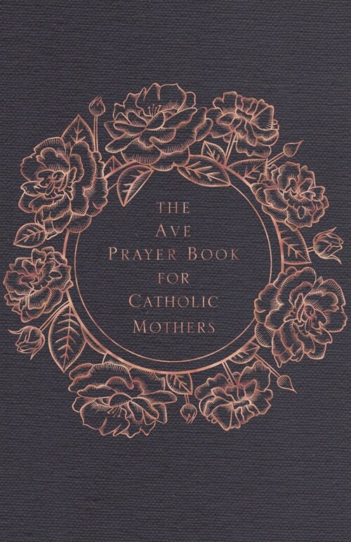 The Ave Prayer Book for Catholic Mothers (Hardcover)