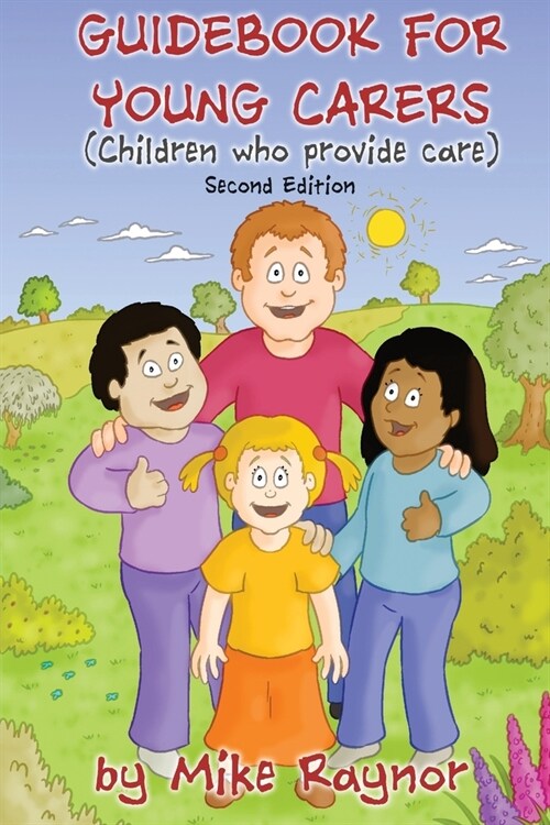 Guidebook for Young Carers: : children who provide care (Second Edition) (Paperback, 2 ed)