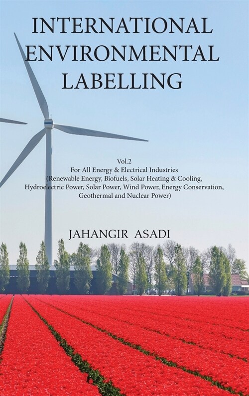 International Environmental Labelling Vol.2 Energy: For All Energy & Electrical Industries (Renewable Energy, Biofuels, Solar Heating & Cooling, Hydro (Hardcover)