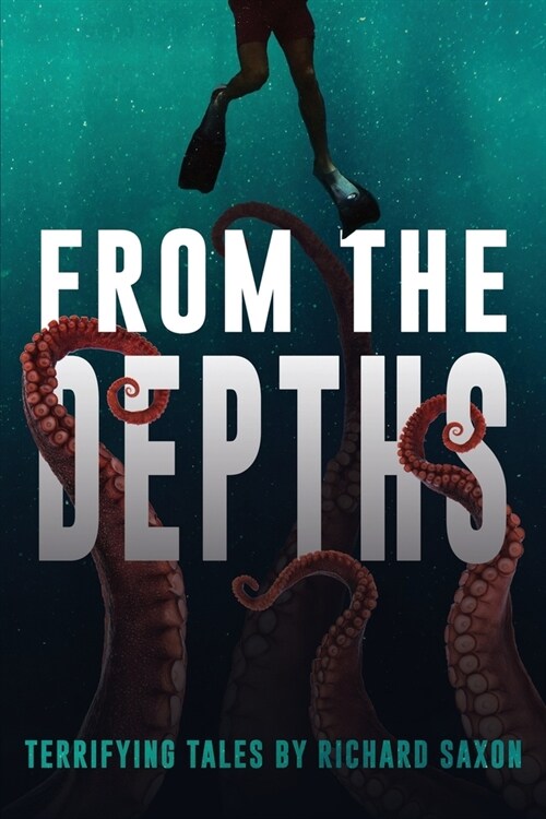 From the Depths: Terrifying Tales (Paperback)