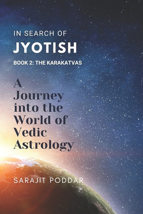The Karakatvas: A Journey into the World of Jyotish (Paperback)