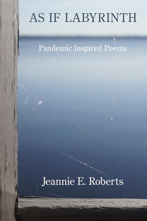 As If Labyrinth: Pandemic Inspired Poems (Paperback)