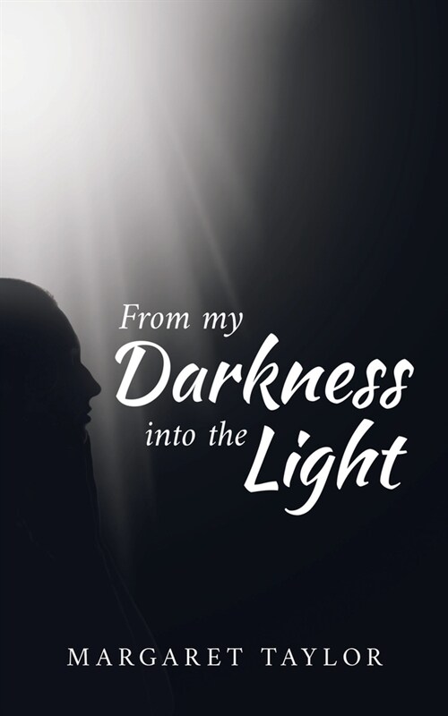 From my Darkness into the Light (Paperback)