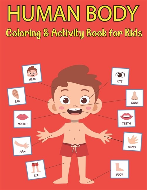 Human Body Coloring And Activity Book For Kids: Anatomy and Physiology Coloring And Activity Book: Human Anatomy Coloring Book (Paperback)