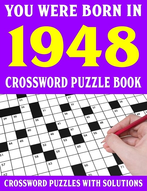 Crossword Puzzle Book: You Were Born In 1948: Crossword Puzzle Book for Adults With Solutions (Paperback)