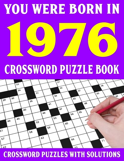 Crossword Puzzle Book: You Were Born In 1976: Crossword Puzzle Book for Adults With Solutions (Paperback)