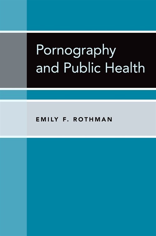 Pornography and Public Health (Hardcover)